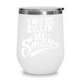 You'Re Killin Me Smalls Baseball Premium Tri-Blend Wine Tumbler