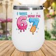 I Was 6 Now I'm 7 Meme Six Seven Baseball 7th Birthday Wine Tumbler I Was 6 Now I'm 7 Meme Six Seven Baseball 7th Birthday Wine Tumbler