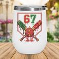 67 Baseball Drip Christmas Meme Six Seven Gen Alpha Slang Wine Tumbler 67 Baseball Drip Christmas Meme Six Seven Gen Alpha Slang Wine Tumbler