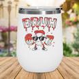 67 Bruh Valentines Baseball Boys Kids Six Seven 6 7 Wine Tumbler 67 Bruh Valentines Baseball Boys Kids Six Seven 6 7 Wine Tumbler