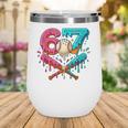 67 Ice Cream Drip Baseball Meme – Six Seven Gen Alpha Wine Tumbler 67 Ice Cream Drip Baseball Meme – Six Seven Gen Alpha Wine Tumbler