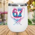 67 Six Seven Baseball Ice Cream Drip Cool Meme 67 Wine Tumbler 67 Six Seven Baseball Ice Cream Drip Cool Meme 67 Wine Tumbler