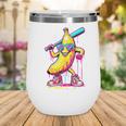 Banana With Baseball Bat Street Baseball Drip Wine Tumbler Banana With Baseball Bat Street Baseball Drip Wine Tumbler