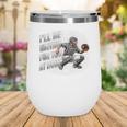 Baseball Catcher Waiting For You At Home Player Quote Wine Tumbler