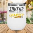 Baseball Fan Shut Up I'm Doing Game Changer Premium Tri-Blend Wine Tumbler