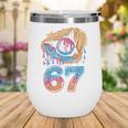 Baseball Player 67 Number 67th Sports Ice Cream Drip Wine Tumbler