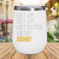 Baseball Player Get Up Get Outta Here Gone Home Run Wine Tumbler Baseball Player Get Up Get Outta Here Gone Home Run Wine Tumbler