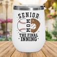 Baseball Senior Mom 2026 The Final Inning Wine Tumbler Baseball Senior Mom 2026 The Final Inning Wine Tumbler