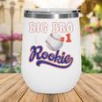 Big Bro Rookie Of Year 1st Birthday Baseball Theme Matching Wine Tumbler Big Bro Rookie Of Year 1st Birthday Baseball Theme Matching Wine Tumbler