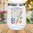 Birthday Boy 8th Birthday Baseball Wine Tumbler Birthday Boy 8th Birthday Baseball Wine Tumbler