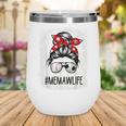 Bleached Memaw Life Soccer Messy Bun Baseball Game Day Wine Tumbler Bleached Memaw Life Soccer Messy Bun Baseball Game Day Wine Tumbler