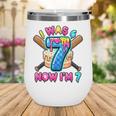 Blue Checkered I Was 6 Now I'm 7 Birthday Cake Baseball Drip Wine Tumbler Blue Checkered I Was 6 Now I'm 7 Birthday Cake Baseball Drip Wine Tumbler