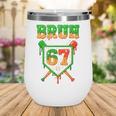 Bruh 67 Baseball Christmas Gingerbread Drip Number 67 Player Wine Tumbler Bruh 67 Baseball Christmas Gingerbread Drip Number 67 Player Wine Tumbler