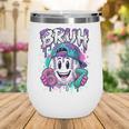 Bruh 67 Baseball Drip Boys Kids Six Seven Meme 6-7 Dripping Wine Tumbler