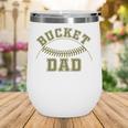 Bucket Dad Softball Dad Baseball Player Dad Wine Tumbler Bucket Dad Softball Dad Baseball Player Dad Wine Tumbler