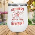 Catchers Are Built Different Baseball Catcher Wine Tumbler Catchers Are Built Different Baseball Catcher Wine Tumbler