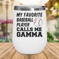 My Favorite Baseball Player Calls Me Gamma Wine Tumbler