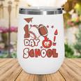 Happy 100 Days Of School Baseball Football PE Teacher Wine Tumbler Happy 100 Days Of School Baseball Football PE Teacher Wine Tumbler