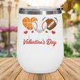 Happy Valentine’s Day Basketball Football Baseball Hearts Wine Tumbler Happy Valentine’s Day Basketball Football Baseball Hearts Wine Tumbler
