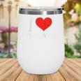 I Heart My Wawa Raglan Baseball Tee Wine Tumbler I Heart My Wawa Raglan Baseball Tee Wine Tumbler