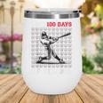 I Hit 100 Days Of School Baseball 100th Day Boys Kids Wine Tumbler I Hit 100 Days Of School Baseball 100th Day Boys Kids Wine Tumbler