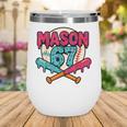 Mason 67 Ice Cream Drip Baseball Meme Graphics Wine Tumbler
