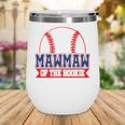 Mawmaw Rookie Of Year 1st Birthday Baseball Theme Matching Wine Tumbler Mawmaw Rookie Of Year 1st Birthday Baseball Theme Matching Wine Tumbler
