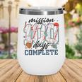 Mission 100 Days Complete Baseball 100th Day Of School Boys Wine Tumbler Mission 100 Days Complete Baseball 100th Day Of School Boys Wine Tumbler