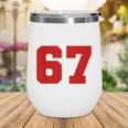 Number 67 Numbered Six Seven Baseball Jersey Style Team 67 Wine Tumbler Number 67 Numbered Six Seven Baseball Jersey Style Team 67 Wine Tumbler