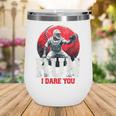 Run I Dare You Baseball Ball Player Catcher Coach Tee Wine Tumbler Run I Dare You Baseball Ball Player Catcher Coach Tee Wine Tumbler