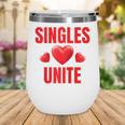 Singles Unite Valentines Day Humor For Singles Raglan Baseball Tee Wine Tumbler Singles Unite Valentines Day Humor For Singles Raglan Baseball Tee Wine Tumbler