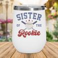 Sister Of Rookie 1st Birthday Baseball Boy Family Matching Wine Tumbler Sister Of Rookie 1st Birthday Baseball Boy Family Matching Wine Tumbler