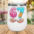 Six Seven 6-7 Baseball Ice Cream Drip 67 Meme Hands Wine Tumbler