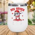 Six Seven 67 Bruh 6 7 Meme Valentine Baseball Drip Boys Kids Wine Tumbler Six Seven 67 Bruh 6 7 Meme Valentine Baseball Drip Boys Kids Wine Tumbler