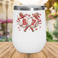Six Seven 67 Meme Baseball Coquette Bow Valentine Wine Tumbler Six Seven 67 Meme Baseball Coquette Bow Valentine Wine Tumbler