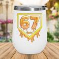 Six Seven 67 Meme Gen Alpha Slang Baseball 101 Wine Tumbler