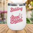 Stealing Hearts Like I Steal Bases Cute Baseball Boys Wine Tumbler Stealing Hearts Like I Steal Bases Cute Baseball Boys Wine Tumbler