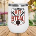 I Teach Kids To Hit And Steal Baseball Softball Coach Premium Tri-Blend Wine Tumbler
