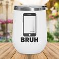 Texted First Bruh Seen Message Valentine's Day Humor Raglan Baseball Tee Wine Tumbler