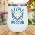 Type 1 Warrior Diabetes Awareness Baseball Enthusiasts Wine Tumbler