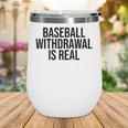 Vintage Baseball Withdrawal Is Real Premium Tri-Blend Wine Tumbler Vintage Baseball Withdrawal Is Real Premium Tri-Blend Wine Tumbler