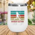 Women's Retro Hit Hard Run Fast Turn Left Baseball Lover Wine Tumbler Women's Retro Hit Hard Run Fast Turn Left Baseball Lover Wine Tumbler
