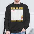 50th Birthday SIGN MY 50TH BIRTHDAY GUESTBOOK 50 Years Sweatshirt Gifts for Old Men 50th Birthday SIGN MY 50TH BIRTHDAY GUESTBOOK 50 Years Sweatshirt Gifts for Old Men