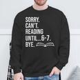 6 7 English Teacher 6-7 Sorry Cant Reading 67 Book Six Seven Sweatshirt Gifts for Old Men 6 7 English Teacher 6-7 Sorry Cant Reading 67 Book Six Seven Sweatshirt Gifts for Old Men