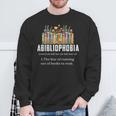 Abibliophobia Definition Book Reader Book Nerd Book Reading Sweatshirt Gifts for Old Men Abibliophobia Definition Book Reader Book Nerd Book Reading Sweatshirt Gifts for Old Men