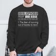 Abibliophobia The Fear Of Running Out Of Books Reading Sweatshirt Gifts for Old Men Abibliophobia The Fear Of Running Out Of Books Reading Sweatshirt Gifts for Old Men