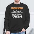Abibliophobia Reading Bookworm Teacher Librarian Book Reader Sweatshirt Gifts for Old Men Abibliophobia Reading Bookworm Teacher Librarian Book Reader Sweatshirt Gifts for Old Men