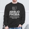 Abibliophobia Reading Fear Of No Books Definition Sweatshirt Gifts for Old Men