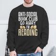 Anti Social Book Club Go Away I'm Reading Sweatshirt Gifts for Old Men Anti Social Book Club Go Away I'm Reading Sweatshirt Gifts for Old Men