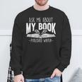 Ask Me About My Book Published Writer Novelist Best Author Sweatshirt Gifts for Old Men